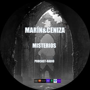 MARÍN&CENIZA  MISTERIOS PODCAST-RADIO