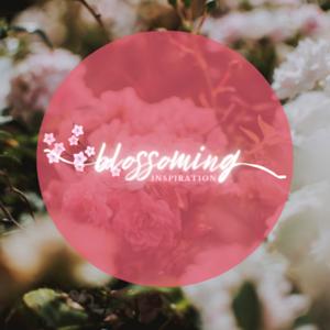 Blossoming Inspiration