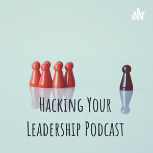 Hacking Your Leadership Podcast