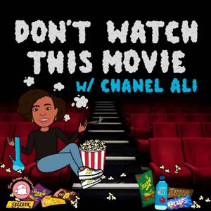 Don't Watch This Movie with Chanel Ali