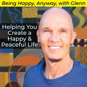 Being Happy, Anyway, with Glenn