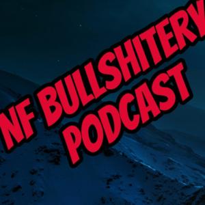 NF Clan Bullshitery Podcast