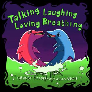 Talking Laughing Loving Breathing
