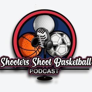 Shooters Shoot Basketball Podcast
