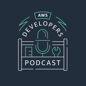 AWS Developers Podcast by Amazon Web Services