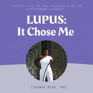 Lupus: It Chose Me