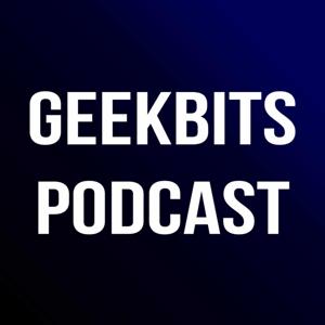 The GeekBits Podcast