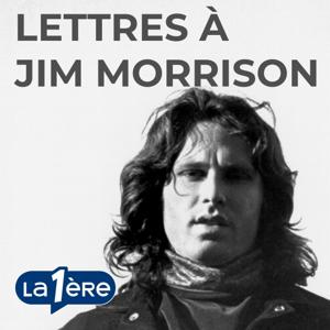 Lettres à Jim Morrison : l'Histoire des Doors