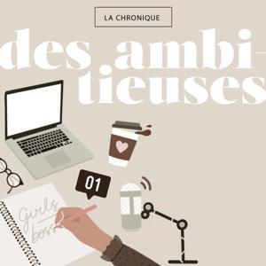 La chronique des ambitieuses