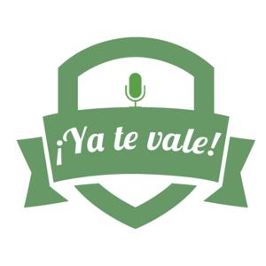 ¡Ya Te Vale!