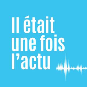 Il était une fois l'actu