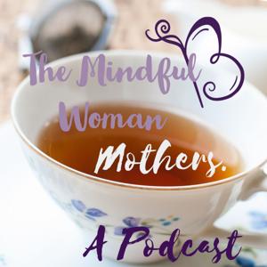 The Mindful Woman Mothers