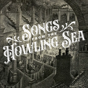 Songs From The Howling Sea