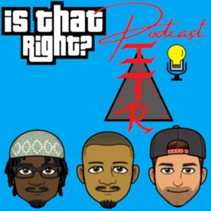 Is That Right? Podcast