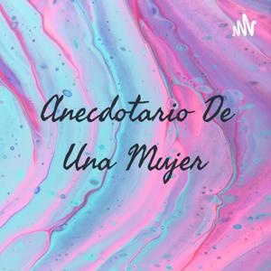 Anecdotario De Una Mujer