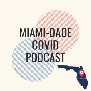 Miami-Dade COVID Podcast