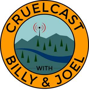 CruelCast with Billy & Joel