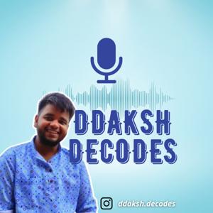 Ddaksh Decodes