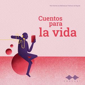 Cuentos para la vida by BibloRed Pódcast