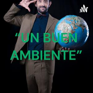 “UN BUEN AMBIENTE”