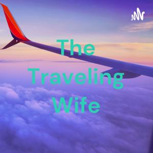 The Traveling Wife