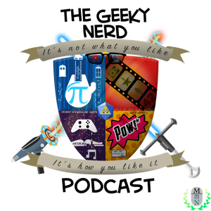 The Geeky Nerd Podcast by Nick Kizina