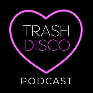 Trash Disco Podcast