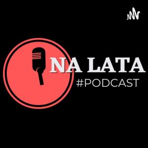 Na Lata Podcast