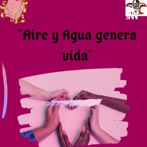 💯💕💜🌈"El Aire Y Agua Genera Vida"❤️🎉✨