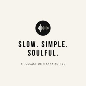 Slow Simple Soulful Podcast