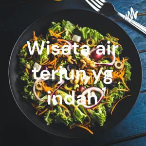 Wisata air terjun yg indah