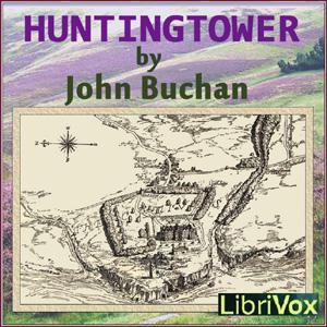 Huntingtower by John Buchan (1875 - 1940)