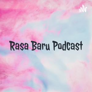 Rasa Baru Podcast