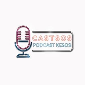 CASTSOS (Podcast Kesos)