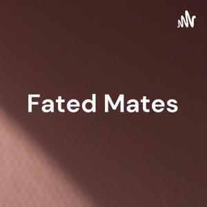 Fated Mates - A Romance Novel Podcast