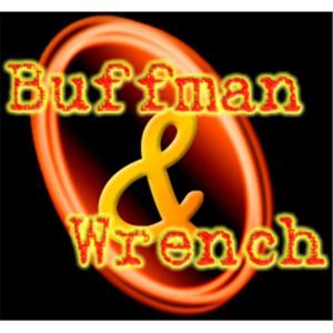 Buffman and Wrench Show
