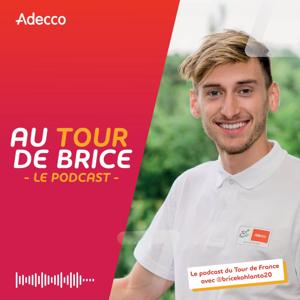 Au Tour de Brice - Les coulisses du Tour de France