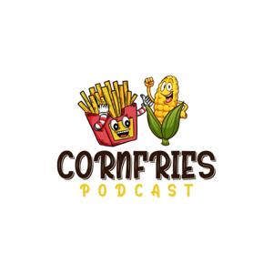 Cornfries Podcast