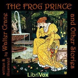 Frog Prince and Other Stories (version 2), The by Walter Crane (1845 - 1915)