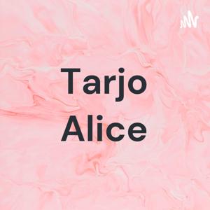 Tarjo Alice