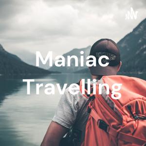 Maniac Travelling