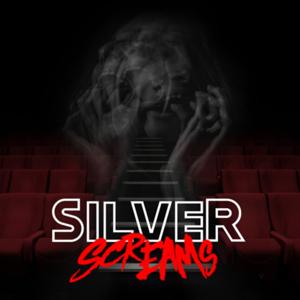 Silver Screams