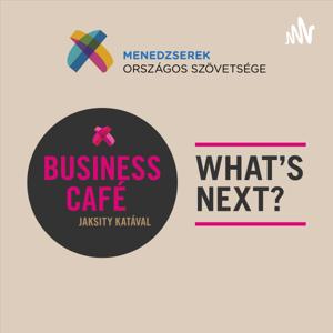 Menedzserszövetség - Business Café Jaksity Katával - What's next?