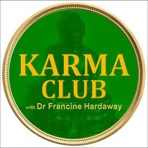 KARMA CLUB - with Dr. Francine Hardaway