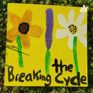 Breaking the Cycle Podcast