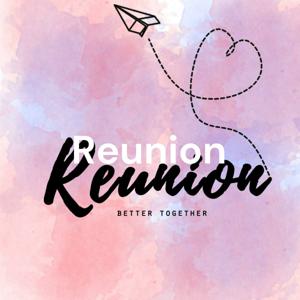 Reunion - Better Together