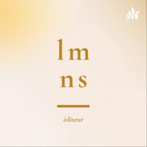 Podcast LMNS - Saison I