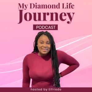 My Diamond Life Journey