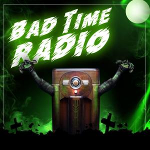 Bad Time Radio