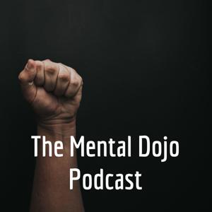 The Mental Dojo Podcast